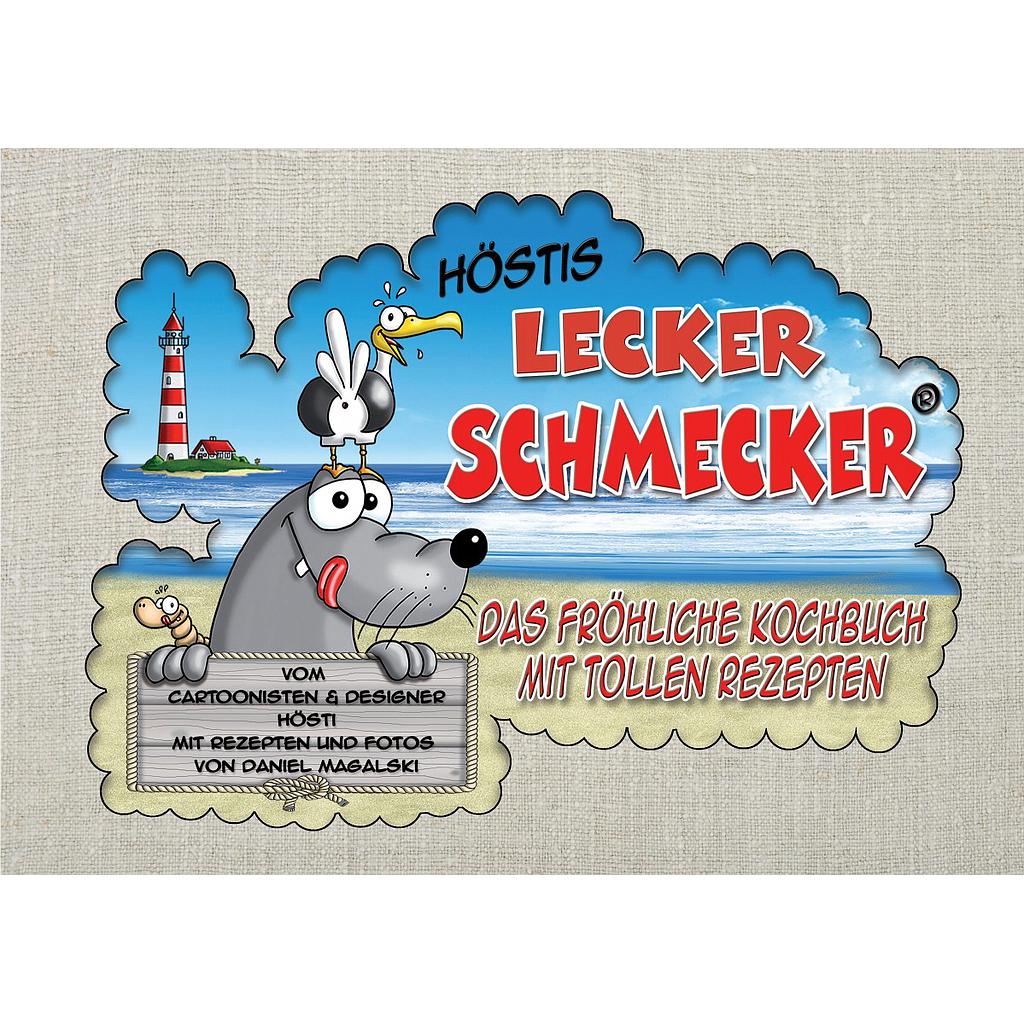 Höstis Lecker-Schmecker - Das fröhliche Kochbuch mit tollen Rezepten